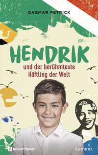 Abbildung von: Hendrik und der berühmteste Häftling der Welt - Neukirchener Verlag