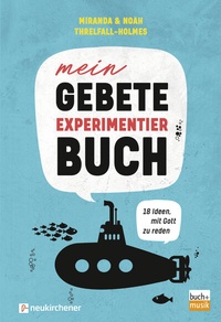 Abbildung von: Mein Gebete-Experimentierbuch - Neukirchener Verlag