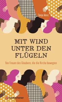 Abbildung von: Mit Wind unter den Flügeln - Neukirchener Verlag