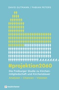 Cover: #projektion2060 - Die Freiburger Studie zu Kirchenmitgliedschaft und Kirchensteuer - Neukirchener Verlag