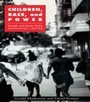 Cover: Children, Race, and Power - Routledge