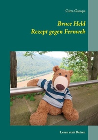Abbildung von: Bruce Held Rezept gegen Fernweh - BoD - Books on Demand