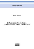 Cover: Einfluss elastokinematischer Achskennwerte auf die Fahrdynamik - Shaker