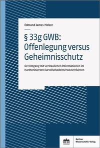 Abbildung von: § 33g GWB: Offenlegung versus Geheimnisschutz - Berliner Wissenschafts-Verlag