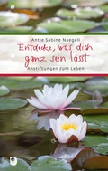 Cover: Entdecke, was dich ganz sein l&auml;sst - Verlag am Eschbach