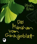 Cover: Das M&auml;rchen vom Ginkgoblatt - Verlag am Eschbach