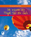 Cover: Ich w&uuml;nsch dir Fl&uuml;gel f&uuml;r die Seele - Verlag am Eschbach