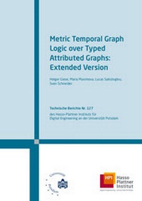 Enlarge image Cover: Metric Temporal Graph Logic over Typed Attributed Graphs - Universitätsverlag Potsdam