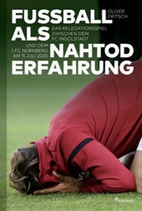 Enlarge image Cover: Fußball als Nahtoderfahrung - starfruit publications