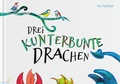 Cover: Drei kunterbunte Drachen - CalmeMara Verlag