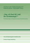 Cover: "Sag, wie hast du's mit der Kriminologie?" - Forum Vlg Godesberg