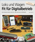 Cover: Loks und Wagen - Fit f&uuml;r den Digitalbetrieb - Verlagsgruppe Bahn