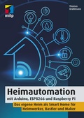 Cover: Heimautomation mit Arduino, ESP8266 und Raspberry Pi - MITP