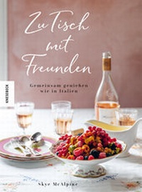 Abbildung von: Zu Tisch mit Freunden - Knesebeck