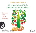 Cover: Zen und das Gl&uuml;ck, im Garten zu arbeiten - Aufbau audio
