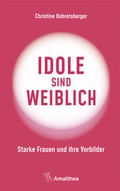 Cover: Idole sind weiblich - Amalthea Signum