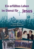 Cover: Ein erf&uuml;lltes Leben im Dienst f&uuml;r Jesus - VTR