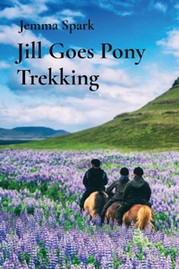 Abbildung von: Jill Goes Pony Trekking - Epona Publishing