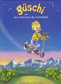 Cover: G&uuml;schi und das Geheimnis der Echoh&ouml;hle - BOOKBABY