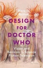 Cover: Design for Doctor Who - Bloomsbury Academic