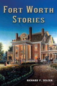 Enlarge image Cover: Fort Worth Stories - University of North Texas Press,U.S.