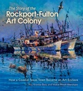 Cover: The Story of the Rockport-Fulton Art Colony - Texas A & M University Press
