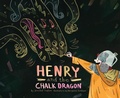 Cover: Henry and the Chalk Dragon - Oasis Audio