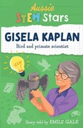 Cover: Aussie STEM Stars: Gisela Kaplan - Wild Dingo Press