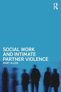 Enlarge image Cover: Social Work and Intimate Partner Violence - Routledge