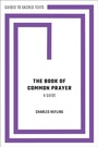 Cover: The Book of Common Prayer: A Guide - OUP eBook