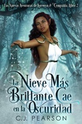 Cover: La Nieve M&aacute;s Brillante Cae en la Oscuridad (Las Nuevas Aventuras de Lorewyn & Compa&ntilde;&iacute;a, #2) - Las Nuevas Aventuras de Lorewyn & Compa&ntilde;&iacute;a