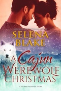 Cover: A Cajun Werewolf Christmas (Stormy Weather, #6) - Selena Blake