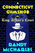 Cover: A Connecticut Gumshoe in King Arthur's Court - Tyche Books