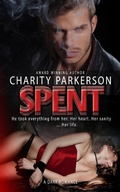 Cover: Spent (Wrecked, #2) - Charity Parkerson