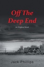 Cover: Off the Deep End - Page Publishing, Inc.