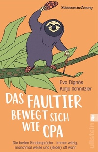 Abbildung von: Das Faultier bewegt sich wie Opa - Ullstein