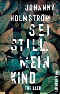 Abbildung von: Sei still, mein Kind - Ullstein