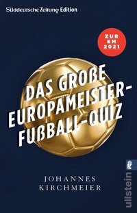 Abbildung von: Das große Europameister-Fußball-Quiz - Ullstein
