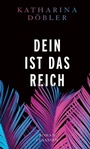 Cover: Dein ist das Reich - Ullstein