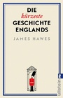 Bild: Die k&uuml;rzeste Geschichte Englands - Ullstein Taschenbuchverlag
