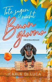 Abbildung von: Tote sagen nicht Buongiorno (Mord in Viareggio 1) - Ullstein Taschenbuchverlag