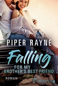 Abbildung von: Falling for my Brother's Best Friend - Ullstein Forever