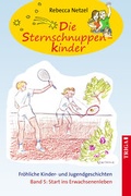 Cover: Die Sternschnuppenkinder - Band 5 - TRIGA Der Verlag Gerlinde He&szlig;
