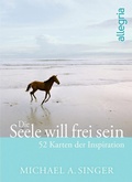 Cover: Die Seele will frei sein - Ullstein Allegria
