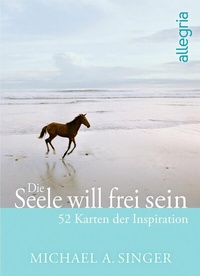 Abbildung von: Die Seele will frei sein - Allegria