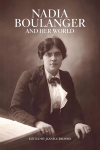 Abbildung von: Nadia Boulanger and Her World - University of Chicago Press