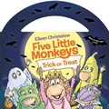Cover: Five Little Monkeys Trick-Or-Treat (Glow-In-The-Dark Edition) - Houghton Mifflin Books for Children