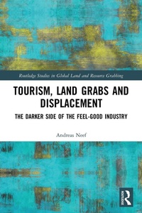 Enlarge image Cover: Tourism, Land Grabs and Displacement - Routledge