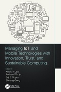 Cover: Managing IoT and Mobile Technologies with Innovation, Trust, and Sustainable Computing - CRC Press