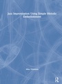 Cover: Jazz Improvisation Using Simple Melodic Embellishment - Routledge